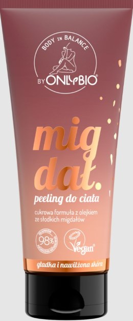 PEELING DO CIAŁA MIGDAŁ 200 ml - ONLYBIO BODY IN BALANCE